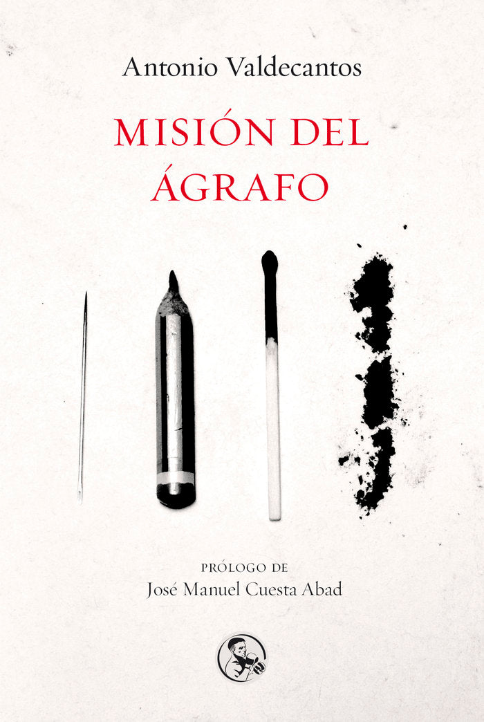 Misión del ágrafo, de Valdecantos Alcaide, Antonio | portada del libro