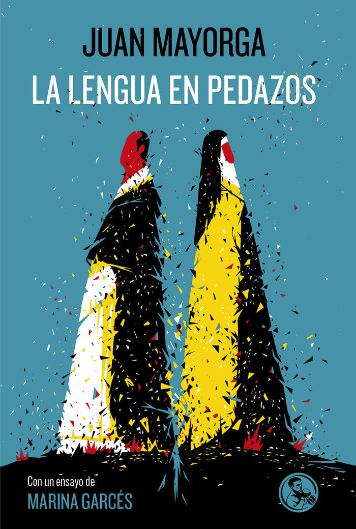 LA LENGUA EN PEDAZOS, de MAYORGA, JUAN | portada del libro