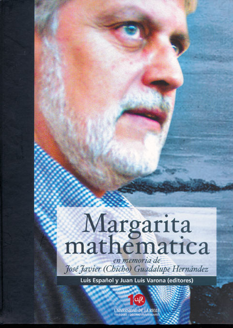 Margarita Mathematica en memoria de José Javier (Chicho) Guadalupe Hernández, de Vinuesa Tejedor | portada del libro