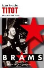 Titot. 15 anys parint Brahms, de Roger Escriche | portada del libro