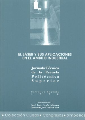 El láser y sus aplicaciones en el ámbito industrial, de José Luis Ocaña Moreno | portada del libro