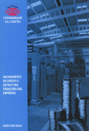 Racionamento de crédito e estructura financiera das empresas, de Yánez Braxe | portada del libro