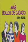 Más bollos de cuidado, de BECHDEL,ALISON | portada del libro