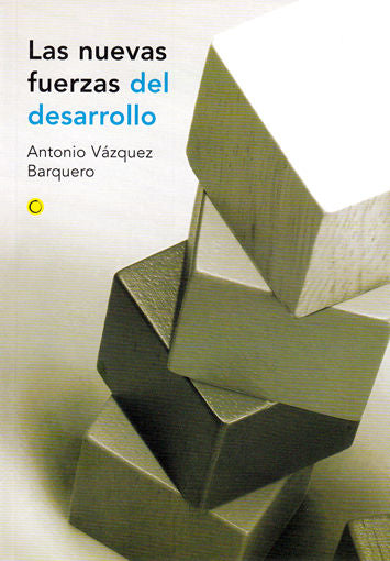 Las nuevas fuerzas del desarrollo, de Vázquez Barquero, Antonio | portada del libro