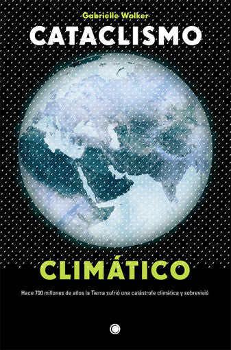 Cataclismo climático, de Walker, Gabrielle | portada del libro