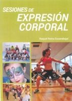 Sesiones de Expresión Corporal, de RAQUEL REINA ESCARABAJAL | portada del libro