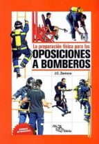 PREPARACION FISICA PARA LAS OPOSICIONES A BOMBEROS, de Varios autores | portada del libro
