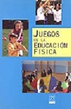 Juegos en la educación f¡sica, de Varios autores | portada del libro