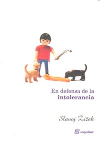 En defensa de la intolerancia, de Slavoj Zizek | portada del libro