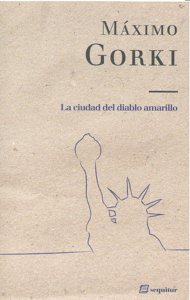 La ciudad del diablo amarillo, de Máximo Gorki | portada del libro