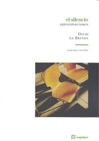 El silencio: aproximaciones, de David Le Breton | portada del libro