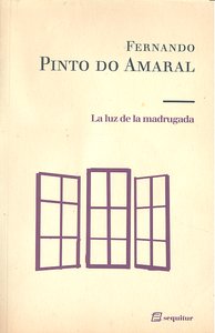 La luz de la madrugada, de FERNANDO PINTO DO AMARAL | portada del libro