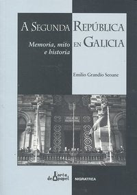 A Segunda República en Galicia., de Grandío Seoane | portada del libro
