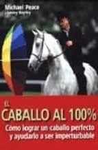 CABALLO AL 100 %, de Michael Peace | portada del libro