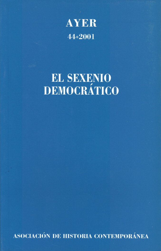 SEXENIO DEMOCRÁTICO, EL, de Serrano García, Rafael | portada del libro