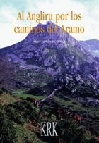 AL ANGLIRU POR LOS CAMINOS DEL ARAMO, de FERNANDEZ ORTEGA, ANGEL | portada del libro