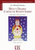 MITO Y DELIRIO. CARTAS DE RAMON SARRO, de MEDIAVILLA SANCHEZ, JOSE LUIS | portada del libro
