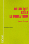 DEJAD QUE BAILE EL FORASTERO, de PRIEDE | portada del libro
