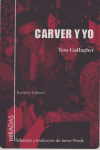 CARVER Y YO, de Tess Gallagher | portada del libro