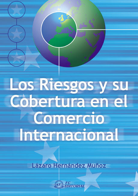 Los riesgos y su cobertura en el comercio internacional, de Hernández Muñoz, Lazaro | portada del libro