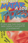 Hay que matar a los padres, de Mondelo, José | portada del libro