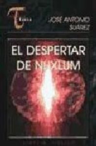 El despertar de Nuxlum, de Suárez, José Antonio | portada del libro