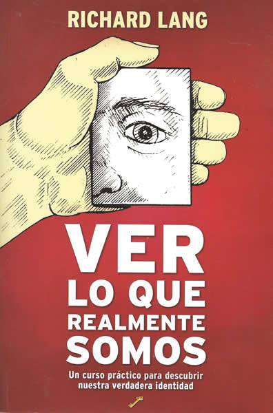 Ver lo que realmente somos, de Lang, Richard | portada del libro