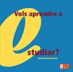 Vols aprendre a estudiar?, de EVARIST DONET DONET | portada del libro