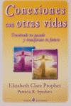 Conexiones con otras vidas, de PROPHET, ELIZABETH CLARE | portada del libro