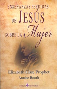 Enseñanzas perdidas de Jesús sobre la mujer, de PROPHET, ELIZABETH CLARE | portada del libro