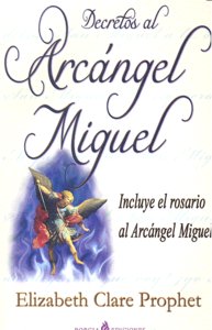 DECRETOS AL ARCANGEL MIGUEL, de PROPHET,ELIZABETH | portada del libro