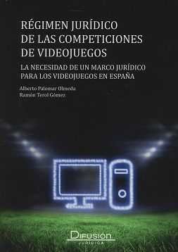 REGIMEN JURIDICO DE LAS COMPETICIONES DE VIDEOJUEGOS, de PALOMAR OLMEDO ALBERTO (DIR) | portada del libro