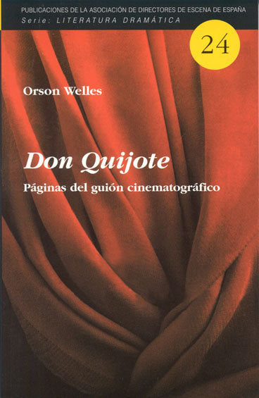 DON QUIJOTE: PAGINAS DEL GUION CINEMATOGRAFICO, de WELLES | portada del libro