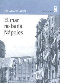 El mar no baña Nápoles, de Ortese, Anna Maria | portada del libro