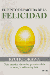 PUNTO DE PARTIDA DE LA FELICIDAD,EL, de OKAWA | portada del libro