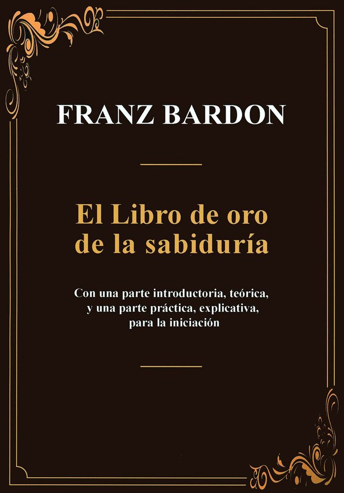 El libro de oro de la sabiduria, de Franz Bardon | portada del libro