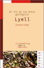 El fin de los mitos geológicos. Lyell, de CARMINA VIRGILI | portada del libro