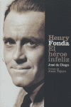 Henry Fonda, el héroe infeliz, de De Diego | portada del libro