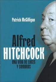 Alfred Hitchcock: una vida de luces y sombras, de McGilligan, Patrick | portada del libro