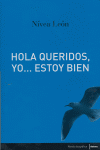 HOLA QUERIDOS YO ESTOY BIEN, de LEON | portada del libro