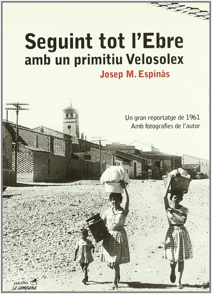 Seguint tot l'Ebre amb un primitiu Velosolex, de Espinàs, Josep Maria | portada del libro
