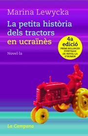 PETITA HISTORIA DELS TRACTORS EN UCRAINES -271, de LEWYCKA, MARINA | portada del libro