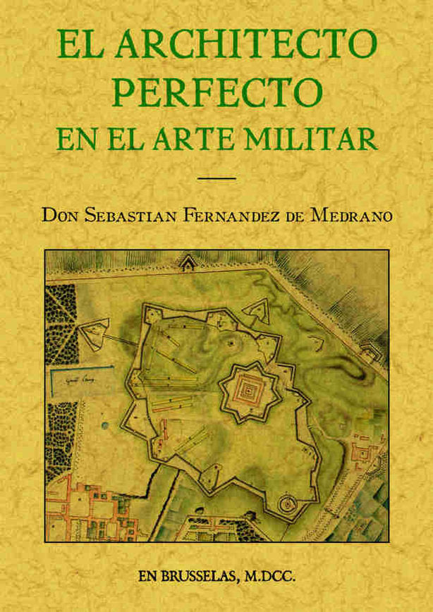 El arquitecto perfecto en el arte militar, de Fernández de Medrano, Sebastián | portada del libro