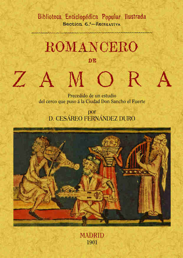Romancero de Zamora (precedido de un estudio del cerco que puso a la ciudad Don Sancho el Fuerte), de Fernández Duro, Cesáreo