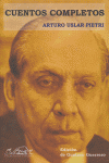 Cuentos completos, de Uslar Pietri, Arturo | portada del libro