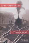 Voces de humo, de Escapa, Pablo Andrés | portada del libro
