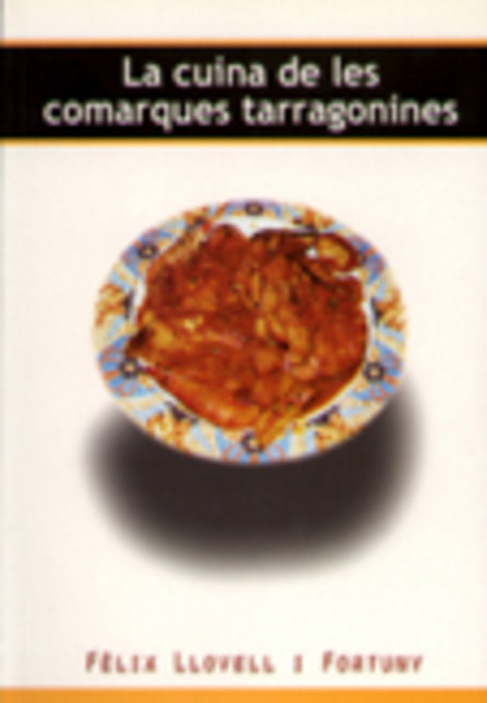 CUINA DE LES COMARQUES TARRAGONINES, LA, de LLOVELL I FORTUNY, FELIX | portada del libro