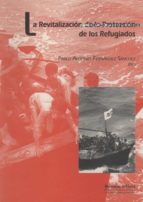 La Revitalización de la Protección de los Refugiados, de Pablo Antonio Fernández Sánchez | portada del libro