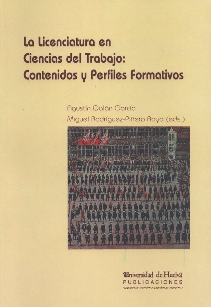 La Licenciatura en Ciencias del Trabajo: Contenidos y Perfiles Formativos, de Galán García | portada del libro