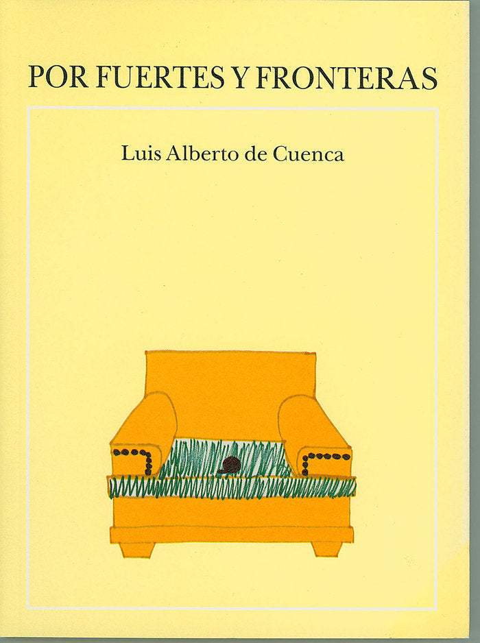 Por fuertes y fronteras, de de Cuenca, Luis Alberto | portada del libro